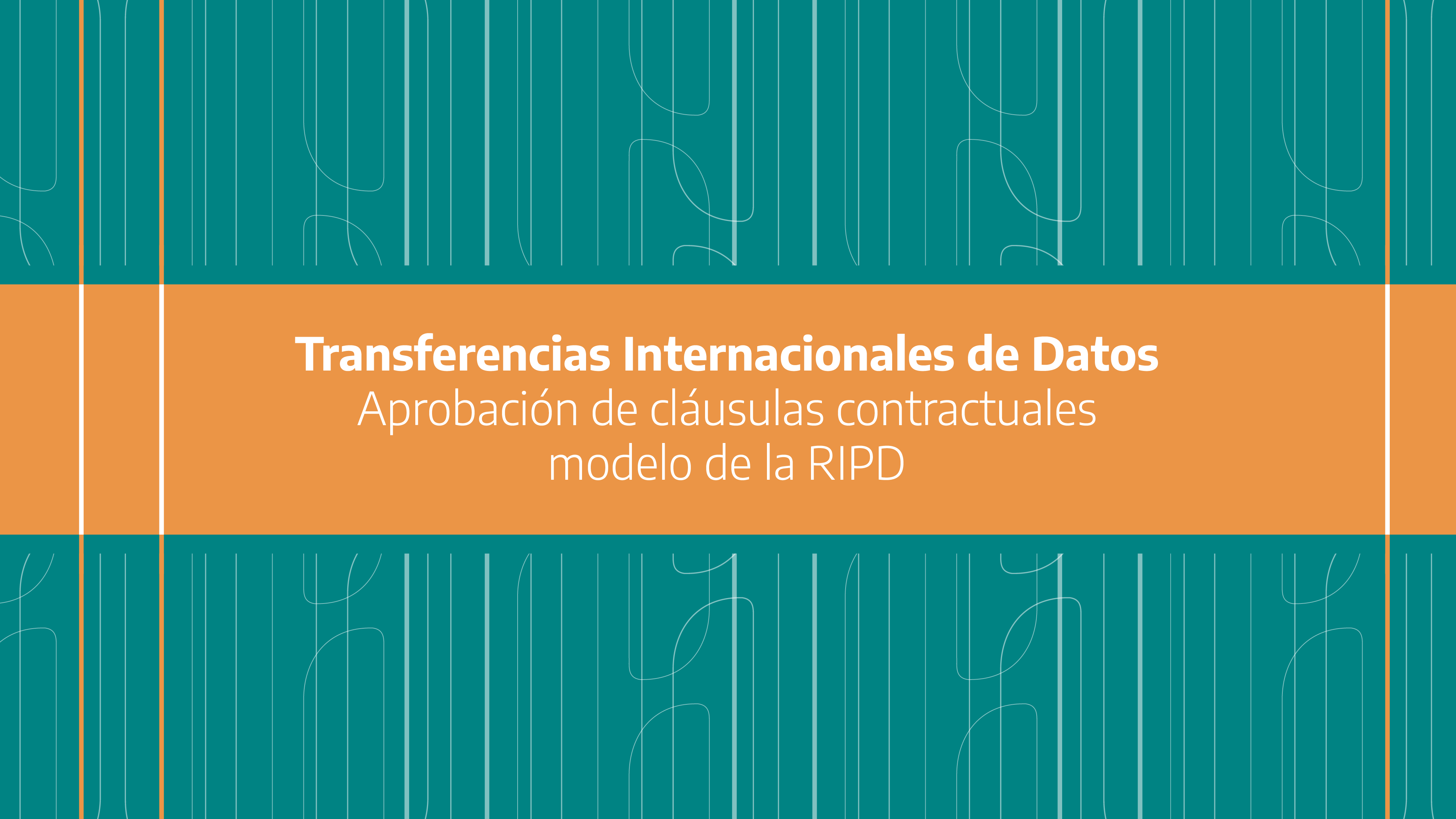 La AAIP aprobó cláusulas contractuales modelo de la RIPD para transferencias internacionales de datos