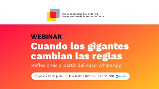 Webinario “Cuando los gigantes cambian las reglas - Reflexiones a partir del caso WhatsApp”