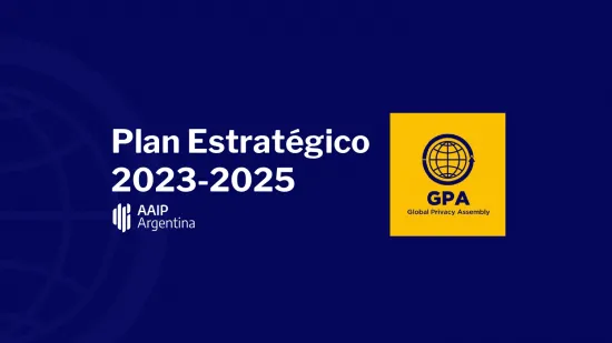 La AAIP presentó el Plan Estratégico 2023-2025 de la Asamblea Global de Privacidad