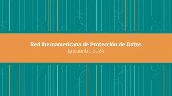 La AAIP presente en el Encuentro 2024 de la Red Iberoamericana de Protección de Datos