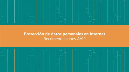 Recomendaciones de la AAIP para proteger datos personales en Internet