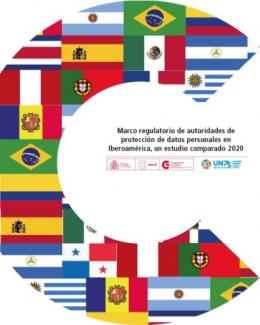 Marco regulatorio de autoridades de protección de datos personales en Iberoamérica, un estudio comparado 2020